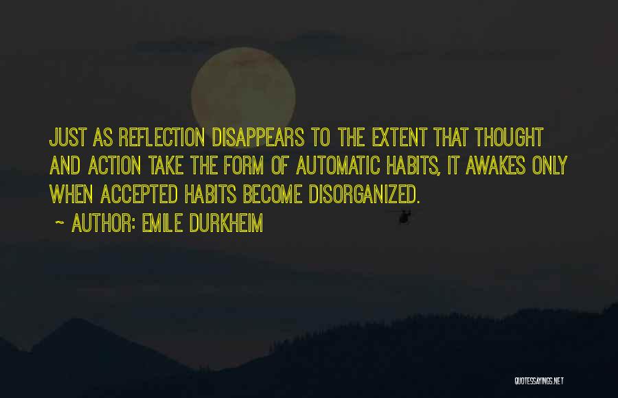 Disorganized Quotes By Emile Durkheim