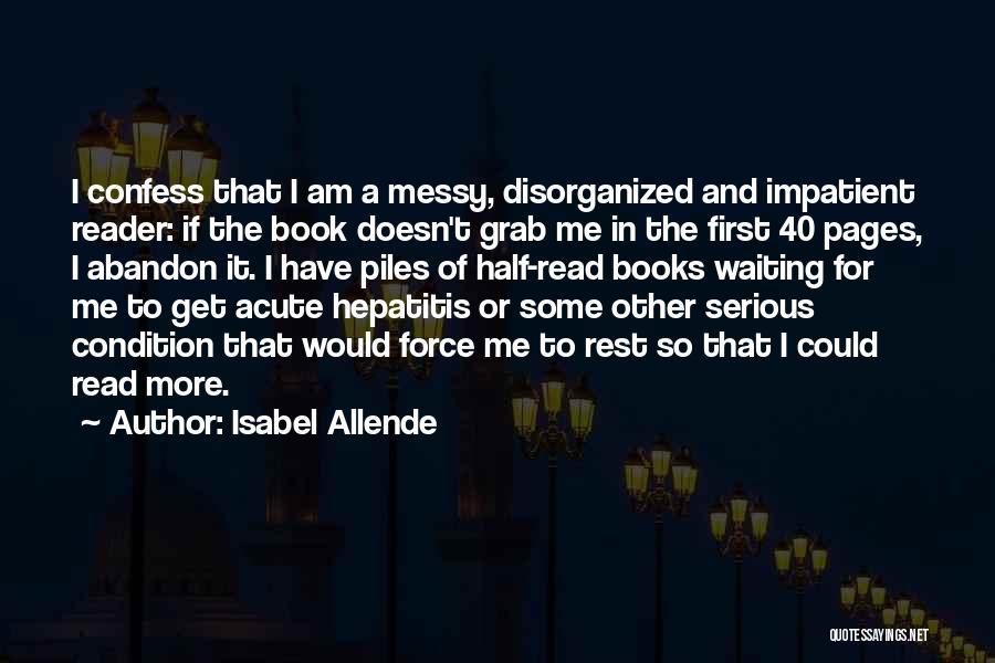 Disorganized Quotes By Isabel Allende