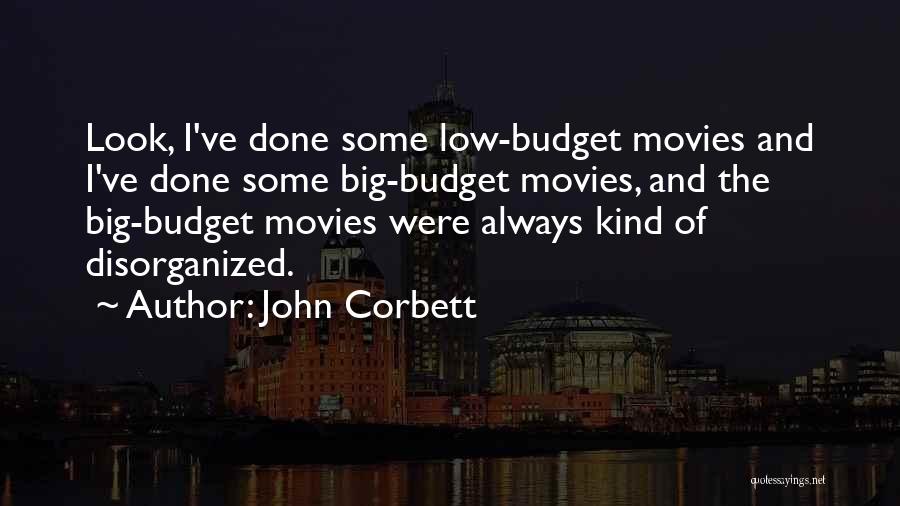 Disorganized Quotes By John Corbett