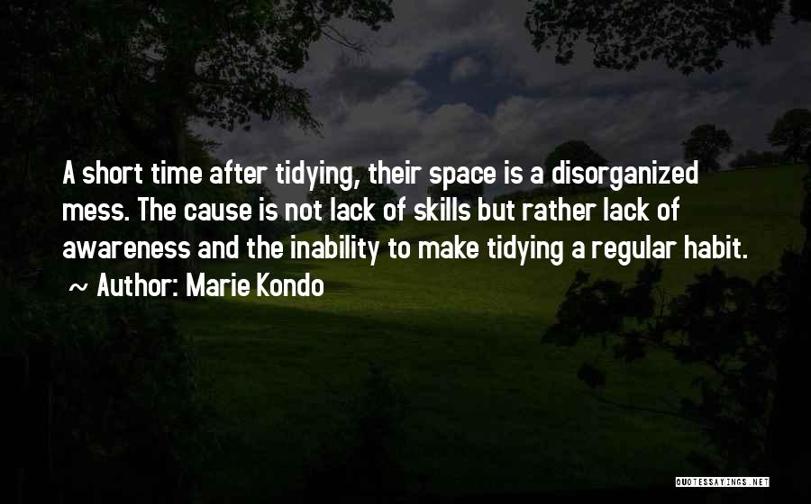 Disorganized Quotes By Marie Kondo