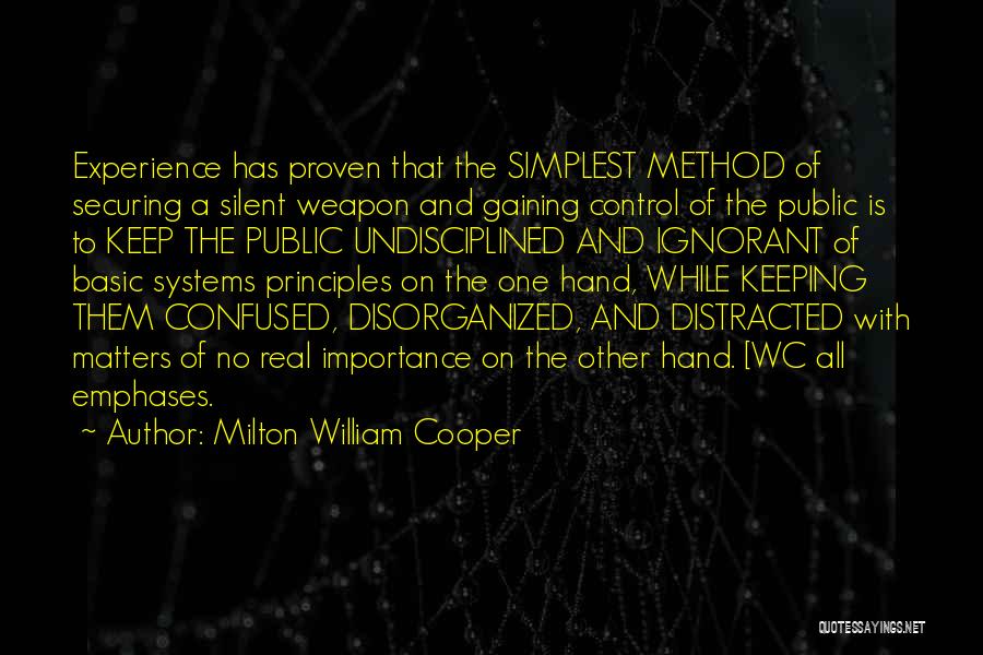 Disorganized Quotes By Milton William Cooper