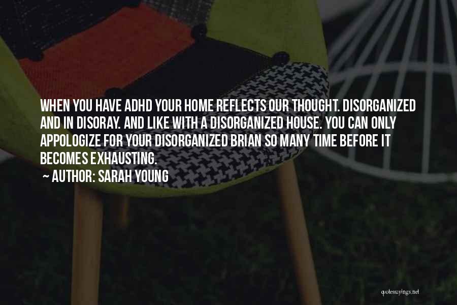 Disorganized Quotes By Sarah Young