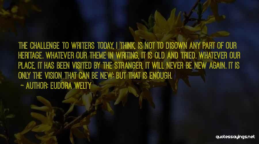 Disown You Quotes By Eudora Welty