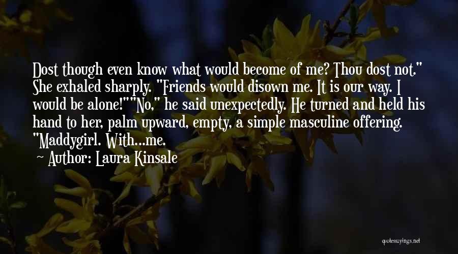 Disown You Quotes By Laura Kinsale