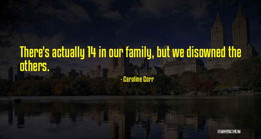 Disowned Quotes By Caroline Corr