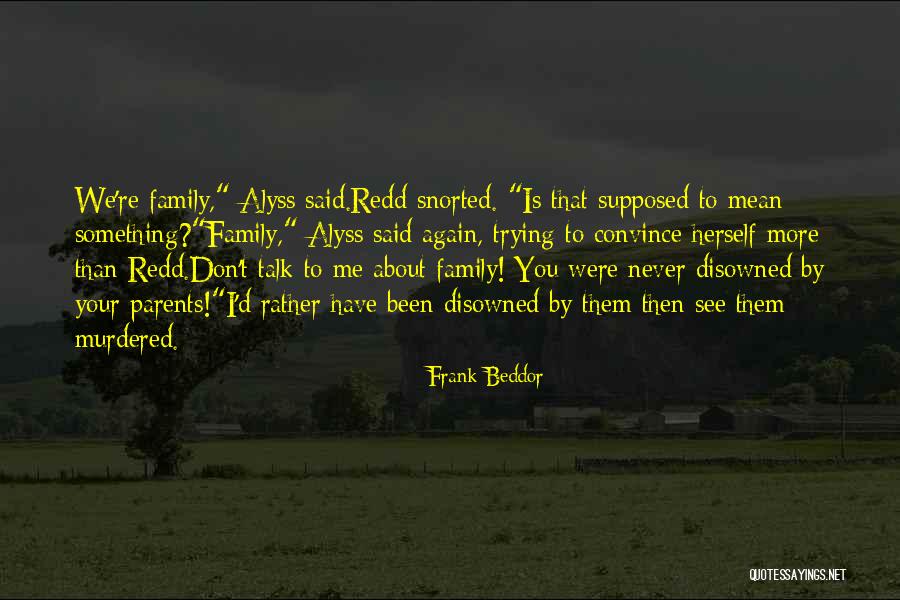 Disowned Quotes By Frank Beddor Disowned Quotes By Frank Beddor