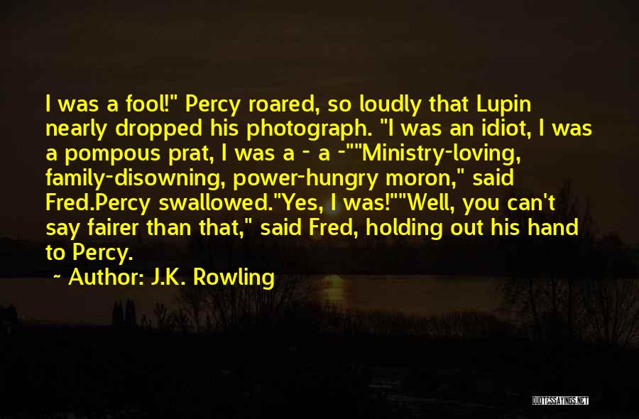 Disowning Your Family Quotes By J.K. Rowling