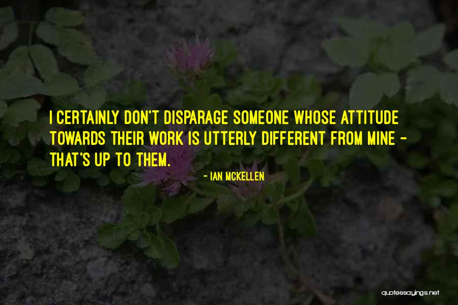 Disparage Quotes By Ian McKellen Disparage Quotes By Ian McKellen
