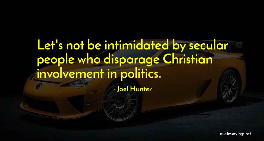 Disparage Quotes By Joel Hunter Disparage Quotes By Joel Hunter
