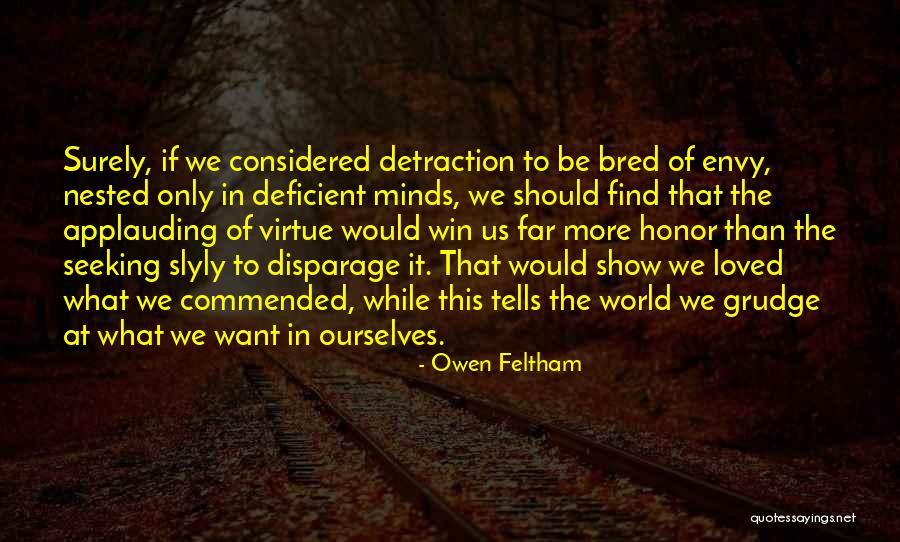 Disparage Quotes By Owen Feltham Disparage Quotes By Owen Feltham