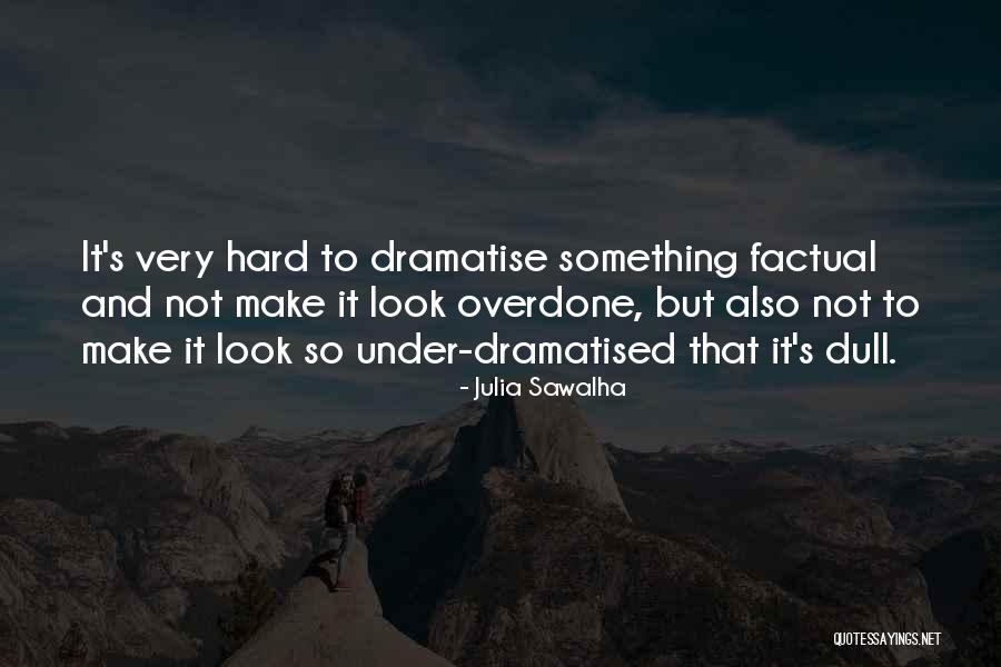 Disparando Al Quotes By Julia Sawalha Disparando Al Quotes By Julia Sawalha