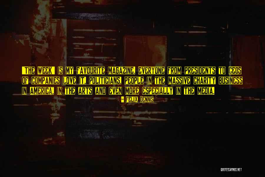 Disparando Metralletas Quotes By Felix Dennis Disparando Metralletas Quotes By Felix Dennis