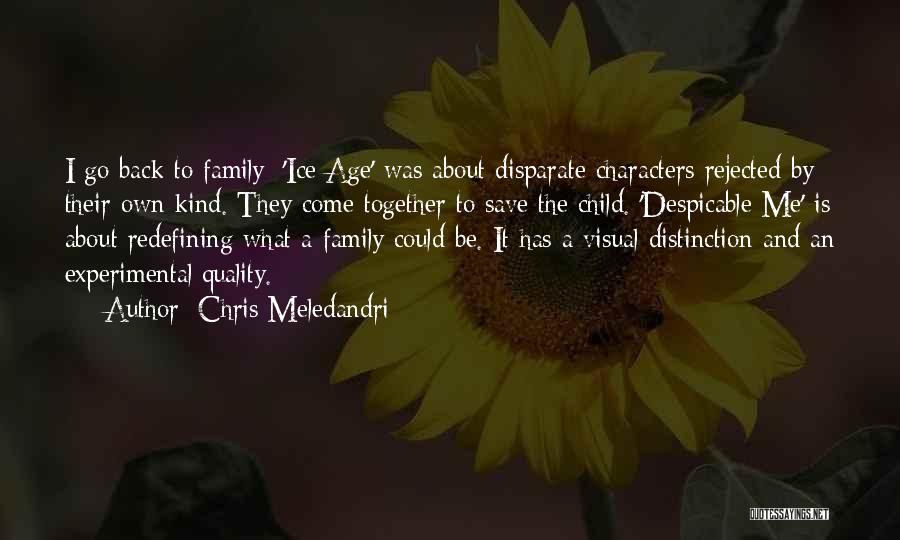 Disparate Quotes By Chris Meledandri