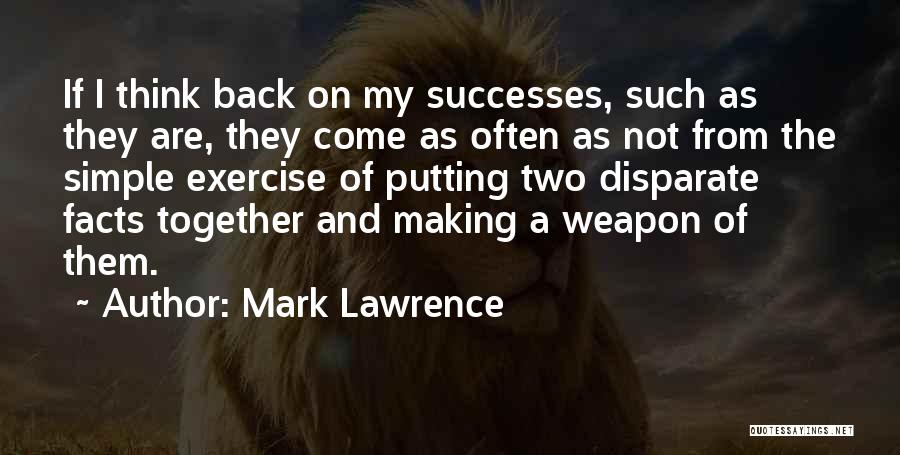 Disparate Quotes By Mark Lawrence