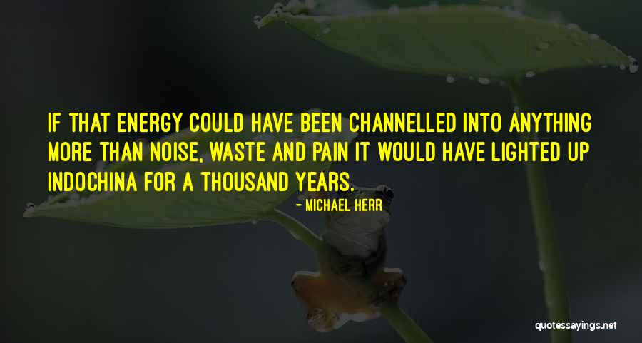 Dispatches Michael Herr Quotes By Michael Herr Dispatches Michael Herr Quotes By Michael Herr