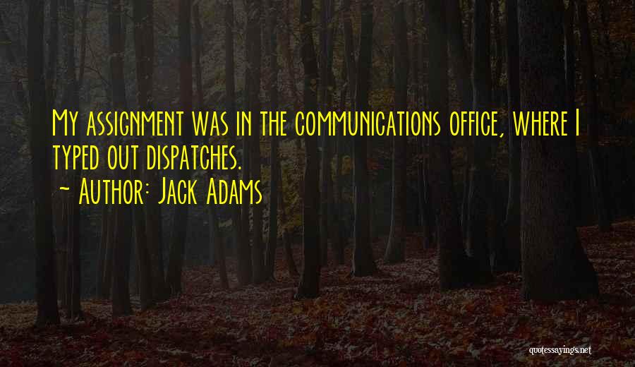 Dispatches Quotes By Jack Adams