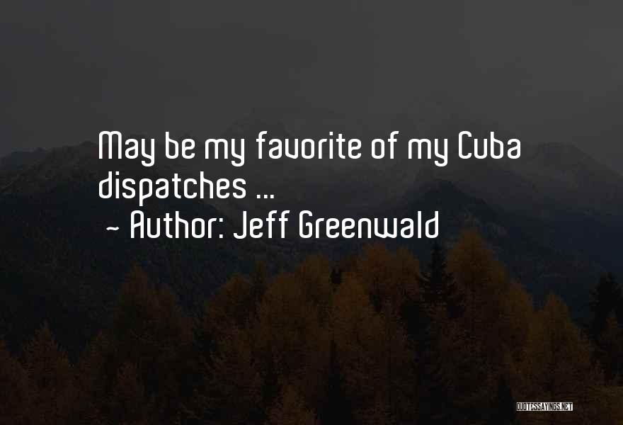 Dispatches Quotes By Jeff Greenwald