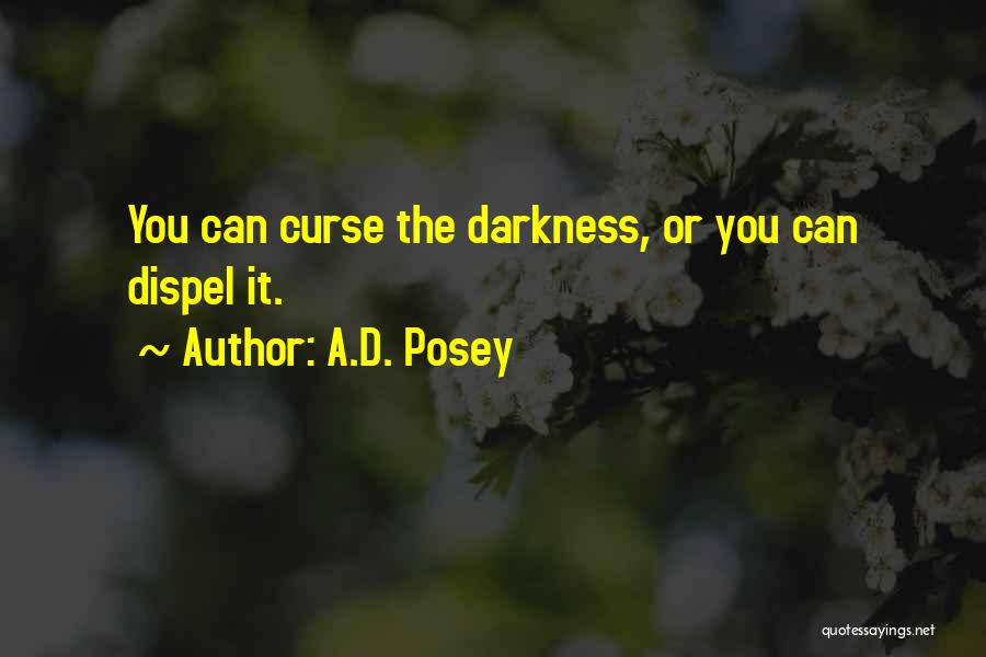 Dispel Quotes By A.D. Posey