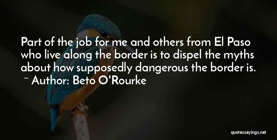 Dispel Quotes By Beto O'Rourke