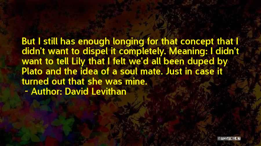 Dispel Quotes By David Levithan