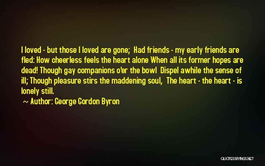 Dispel Quotes By George Gordon Byron