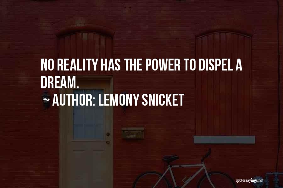 Dispel Quotes By Lemony Snicket