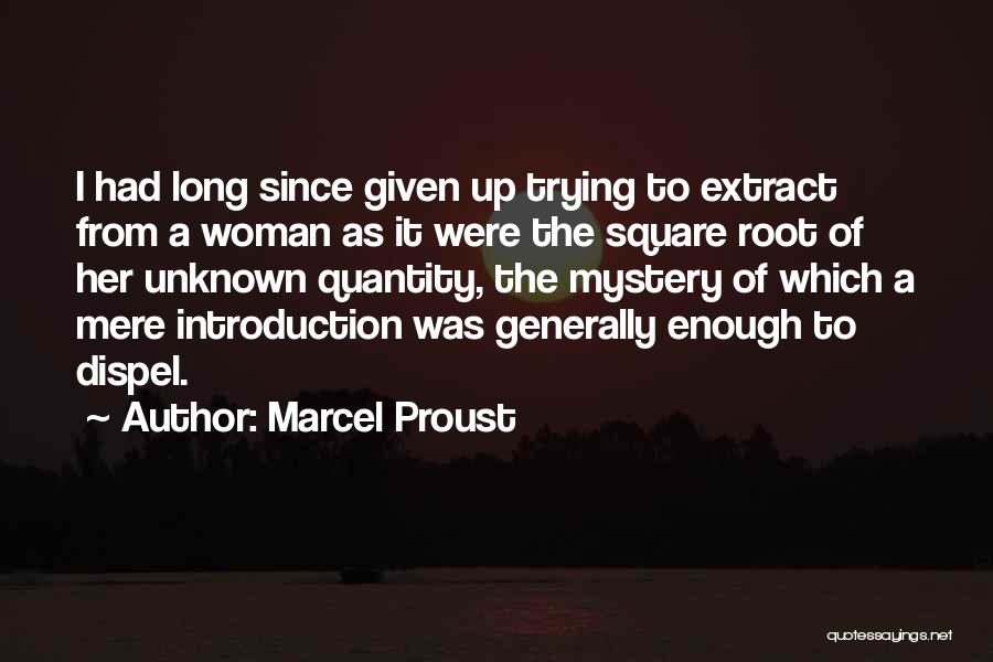 Dispel Quotes By Marcel Proust