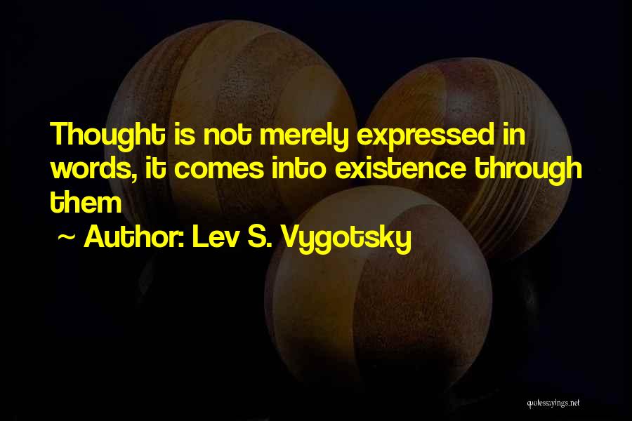 Dispelld Quotes By Lev S. Vygotsky