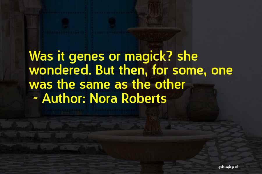 Dispelld Quotes By Nora Roberts