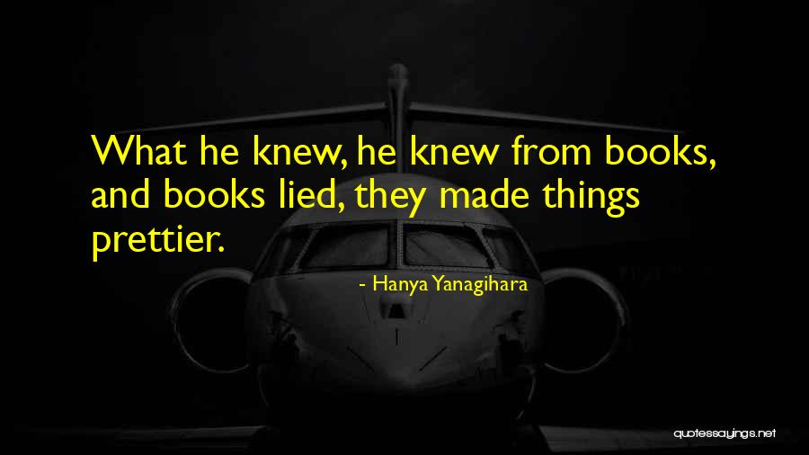 Dispeller In Spanish Quotes By Hanya Yanagihara Dispeller In Spanish Quotes By Hanya Yanagihara