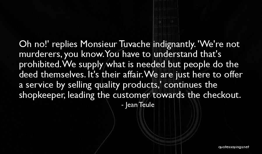 Dispellers Capsule Quotes By Jean Teule Dispellers Capsule Quotes By Jean Teule