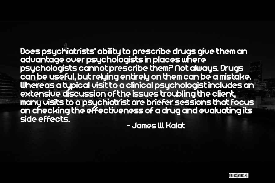Dispensaries Quotes By James W. Kalat Dispensaries Quotes By James W. Kalat