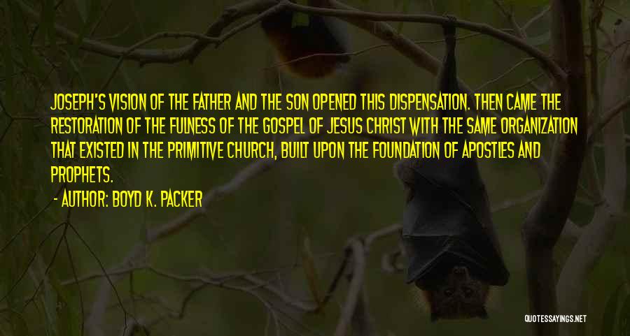 Dispensation Quotes By Boyd K. Packer