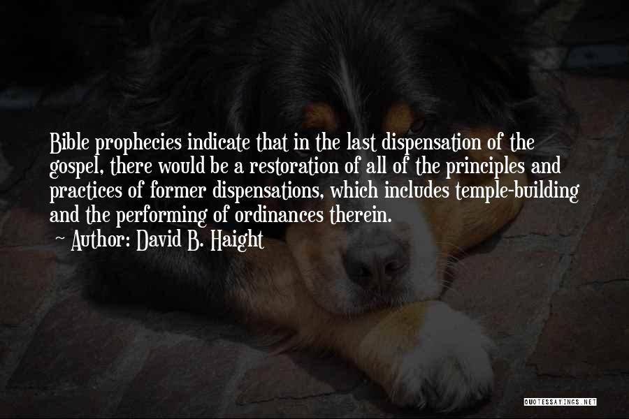 Dispensation Quotes By David B. Haight