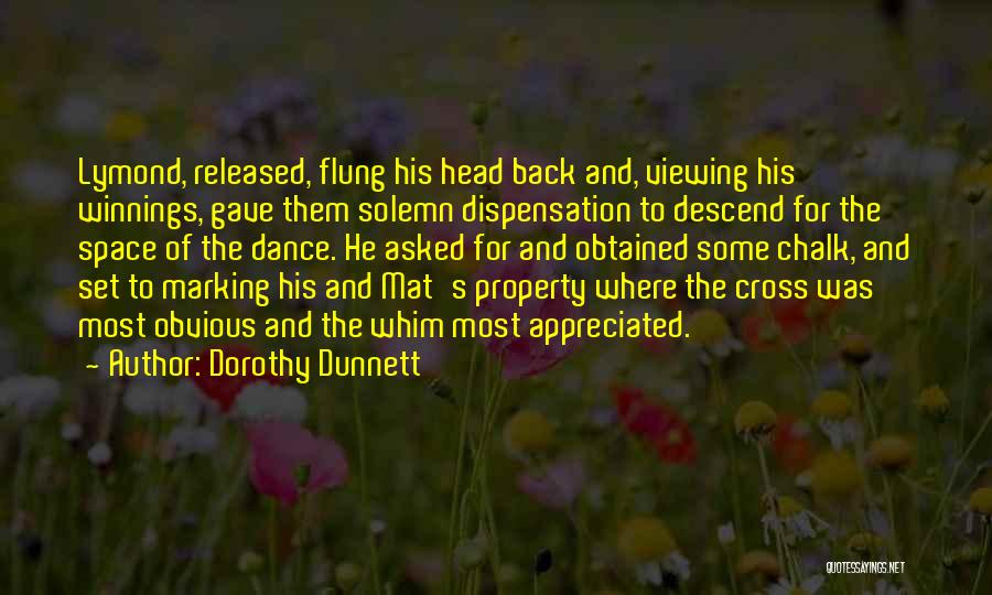 Dispensation Quotes By Dorothy Dunnett