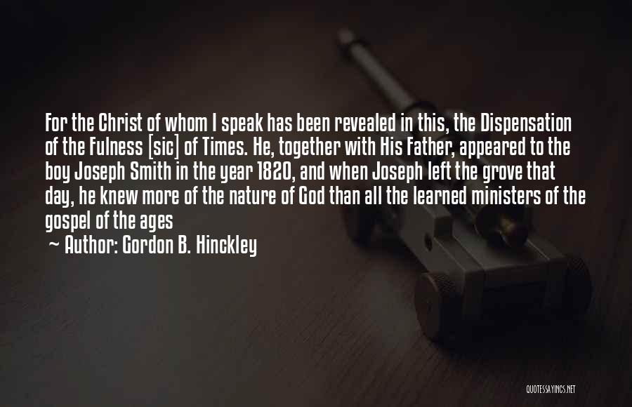 Dispensation Quotes By Gordon B. Hinckley