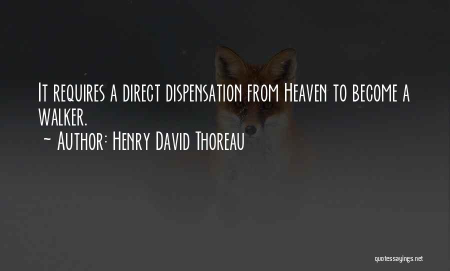 Dispensation Quotes By Henry David Thoreau