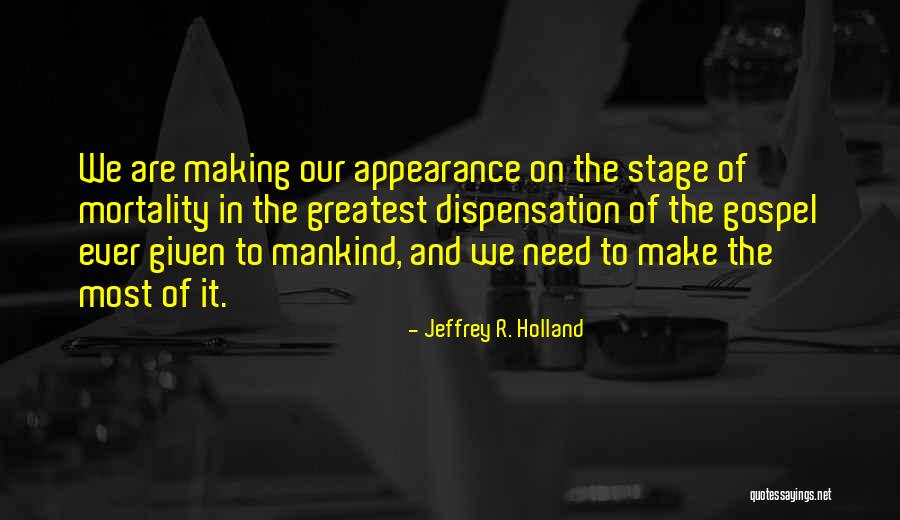 Dispensation Quotes By Jeffrey R. Holland Dispensation Quotes By Jeffrey R. Holland