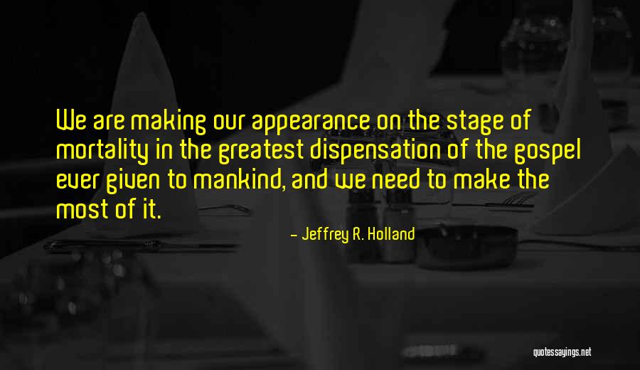 Dispensation Quotes By Jeffrey R. Holland