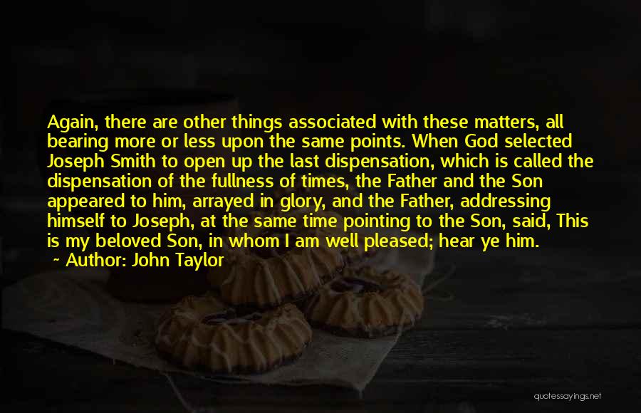 Dispensation Quotes By John Taylor