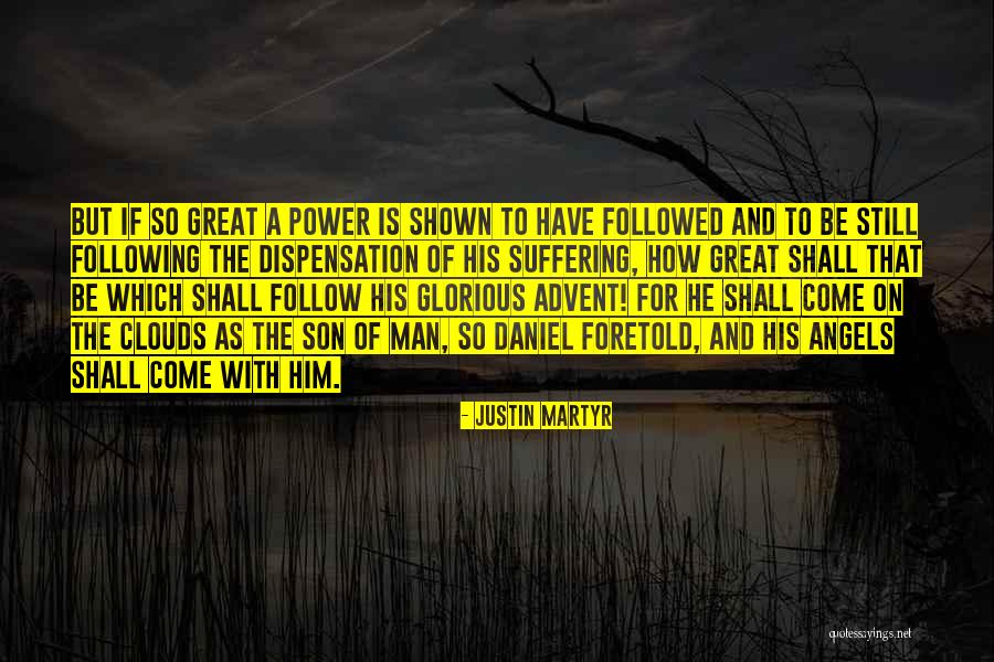 Dispensation Quotes By Justin Martyr