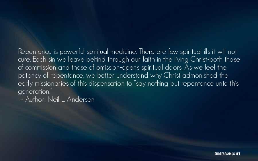 Dispensation Quotes By Neil L. Andersen