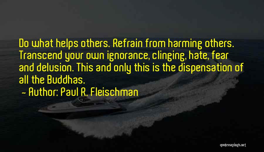 Dispensation Quotes By Paul R. Fleischman