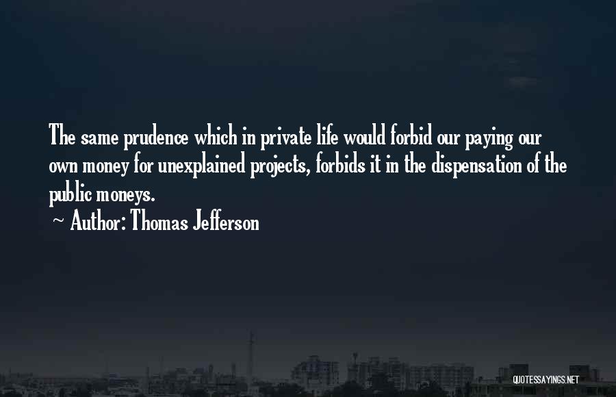 Dispensation Quotes By Thomas Jefferson