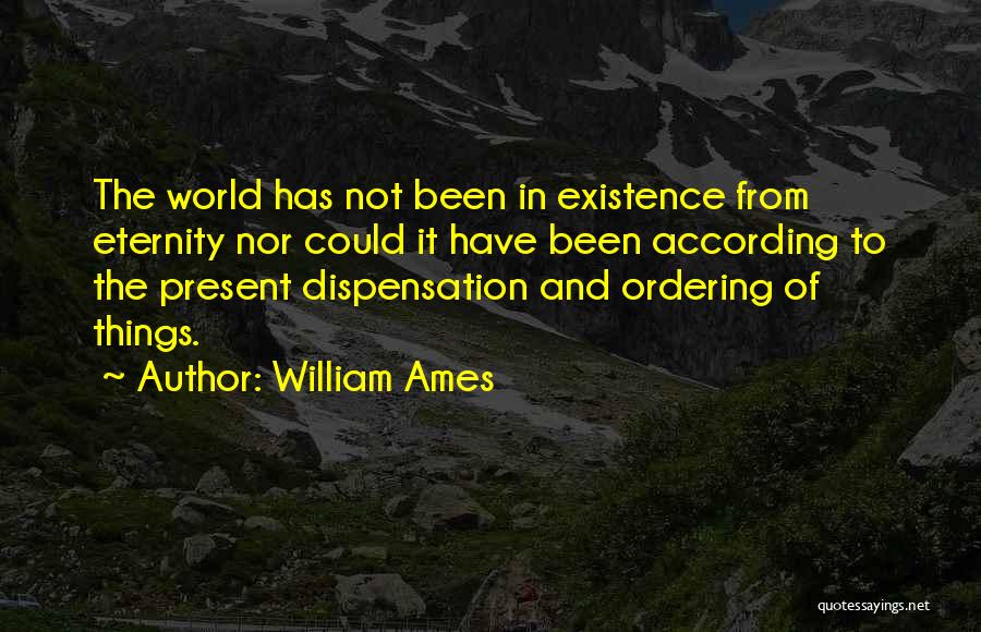 Dispensation Quotes By William Ames