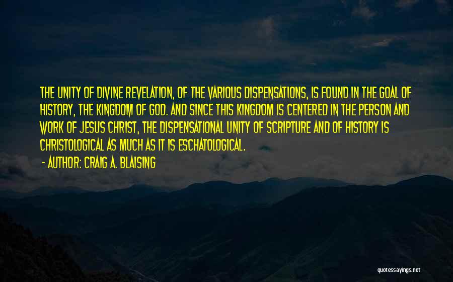 Dispensations Of Christ Quotes By Craig A. Blaising