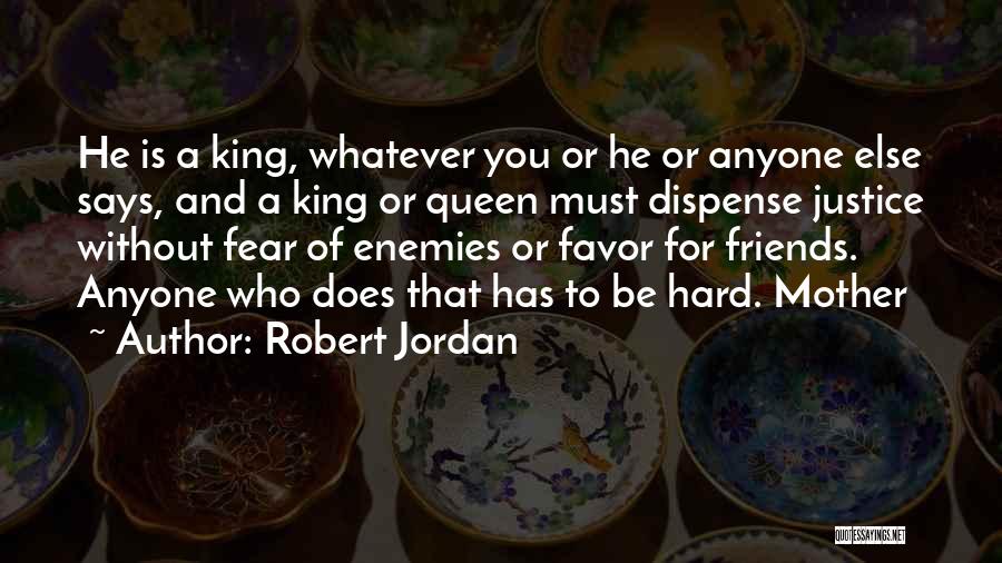 Dispense Justice Quotes By Robert Jordan