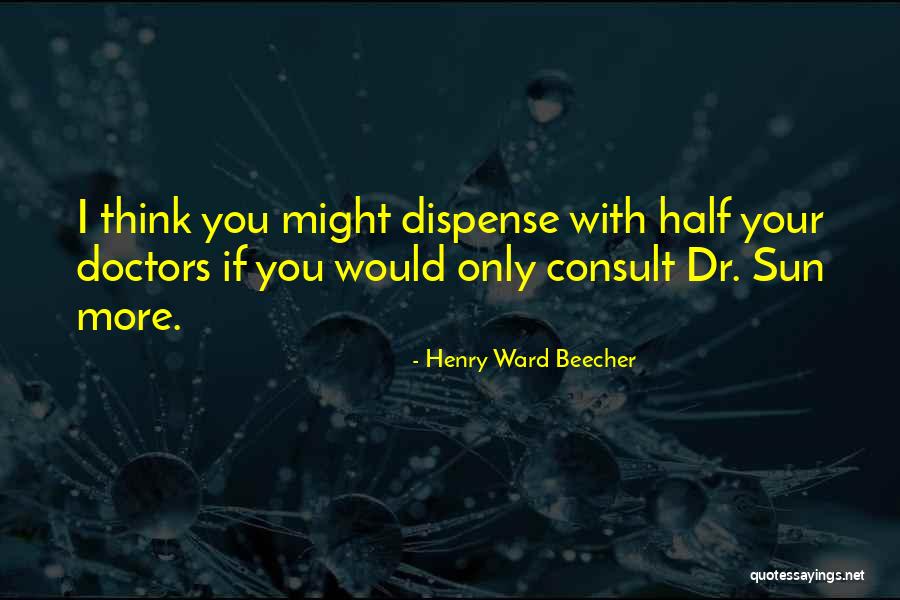 Dispense With Quotes By Henry Ward Beecher Dispense With Quotes By Henry Ward Beecher