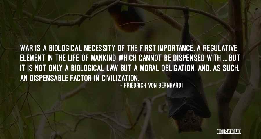 Dispensed Quotes By Friedrich Von Bernhardi Dispensed Quotes By Friedrich Von Bernhardi