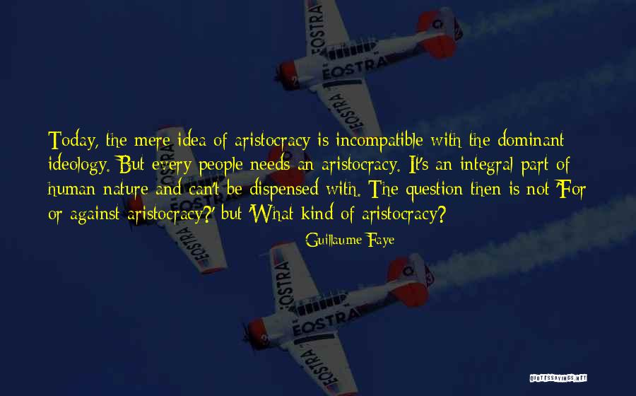 Dispensed Quotes By Guillaume Faye Dispensed Quotes By Guillaume Faye